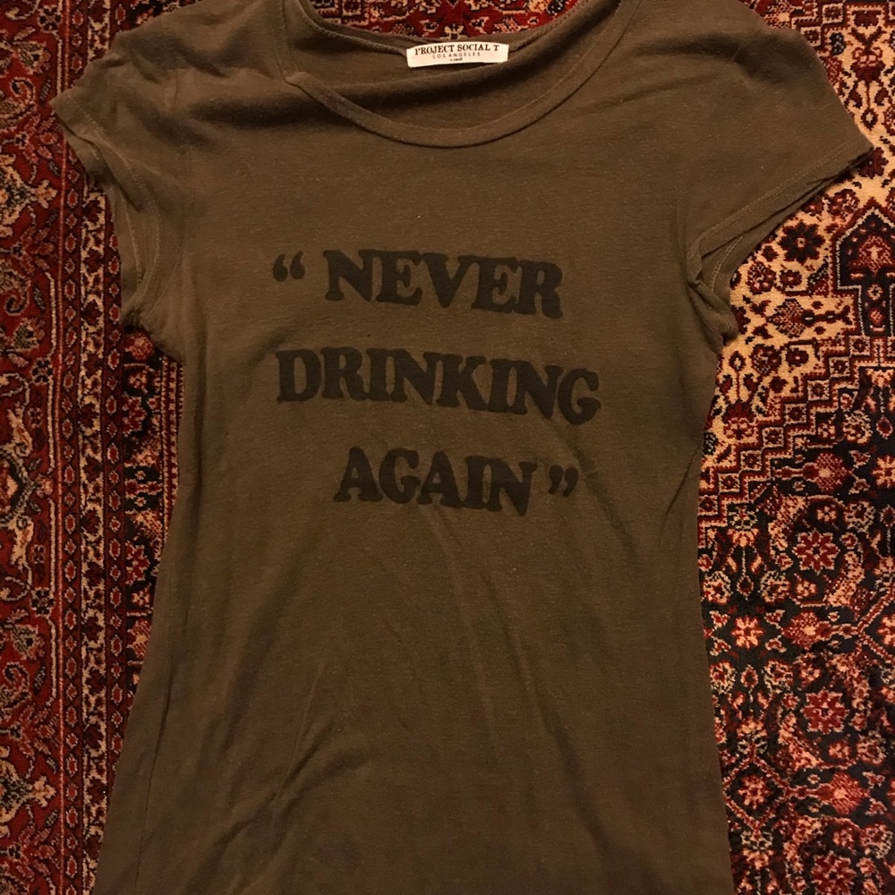 Never Drinking Again T Shirt